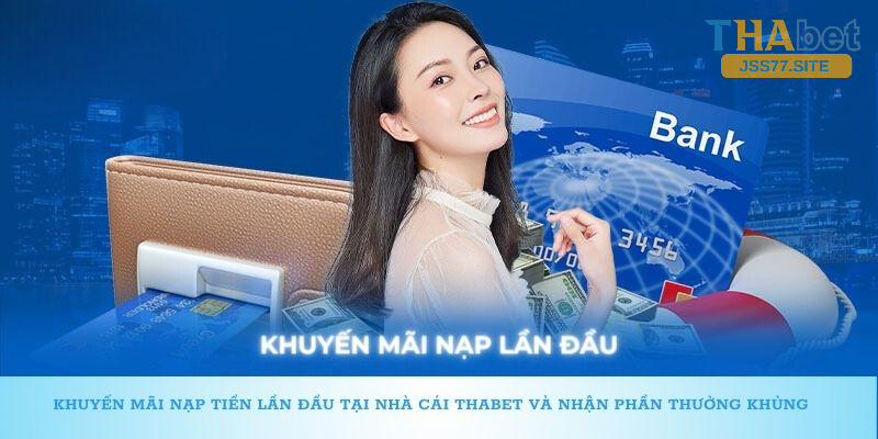 Khuyến mãi nạp lần đầu tại jss77